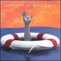 UHF - If It Was Easy - CD (2002)